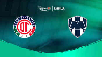 Toluca vs Monterrey