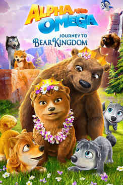 Alpha & Omega: Journey to Bear Kingdom