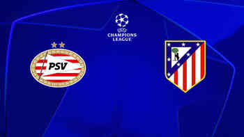 PSV Eindhoven vs Atlético de Madrid