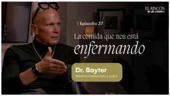 La comida que nos está enfermando: Industria, hábitos y salud metabólica con el Dr. Bayter