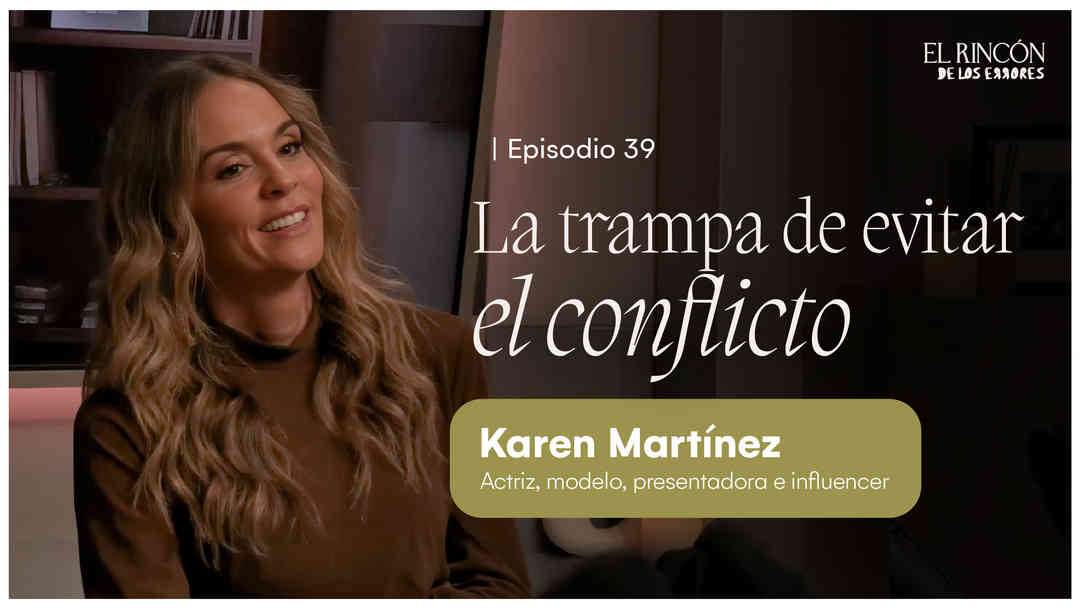 La trampa de evitar el conflicto: Cómo poner límites y conectar mejor con Karen Martínez | ViX