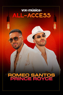 Tráiler: Romeo Santos y Prince Royce: Better Late Than Never
