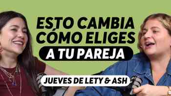 La pareja perfecta no existe, con Lety & Ash
