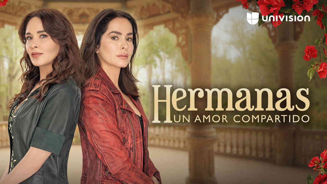 Hermanas, Un Amor Compartido | ViX