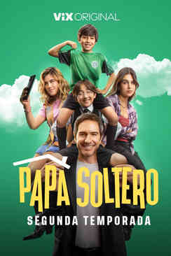 Papá Soltero, el amor familiar no pasa de moda