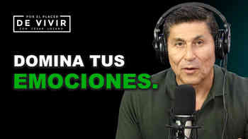 Domina tus emociones para liderar tu vida: Inteligencia emocional con Rodolfo Michel