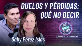 Duelo y pérdidas: Qué no decir en un velorio y cómo acompañar con Gaby Pérez Islas