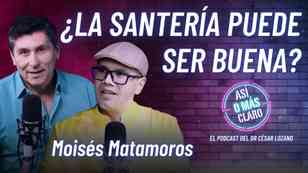 Las consecuencias de hacer un amarre, con Moisés Matamoros