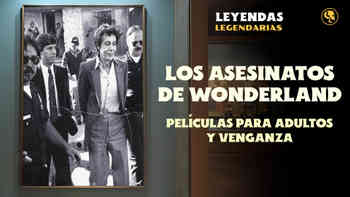 Los asesinatos de Wonderland: Películas para adultos y venganza