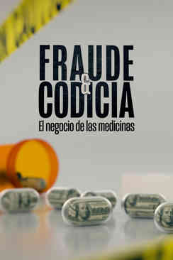 Fraude y codicia: El negocio de las medicinas
