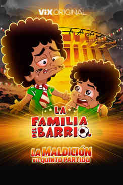 La familia del barrio: La maldición del quinto partido