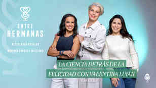 La ciencia detrás de la felicidad, con Valentina Luján