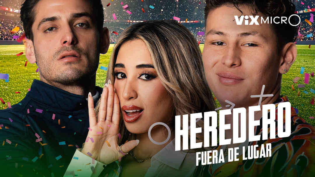Heredero fuera de lugar | ViX