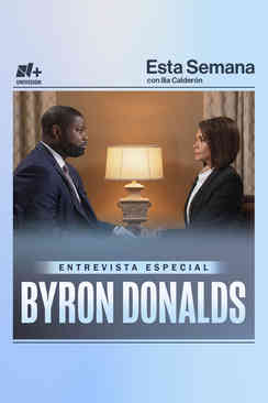 Esta Semana con Ilia Calderón: Byron Donalds