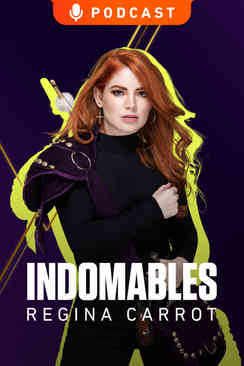 Indomables con Regina Carrot