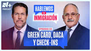 Hablemos de Inmigración: Green Card, DACA y check-ins: lo que debes saber