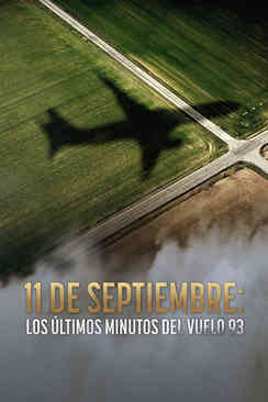 11 de septiembre: Los últimos minutos del vuelo 93