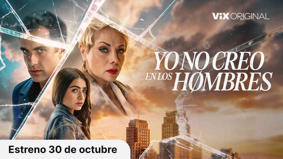 Tráiler: Yo no creo en los hombres | ViX