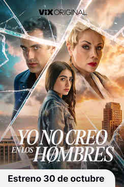 Tráiler: Yo no creo en los hombres